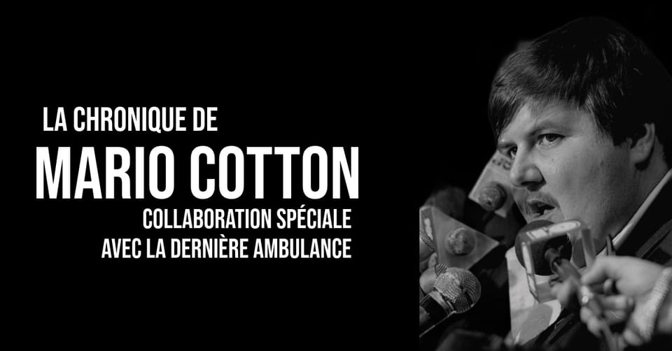 La chronique de Mario Cotton